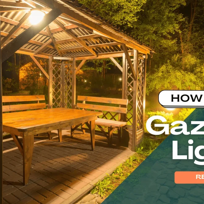 How to Hang Gazebo Lights: A Complete Step-by-Step Guide