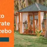How to Decorate a Gazebo: Complete Guide for Style, Comfort, and Function