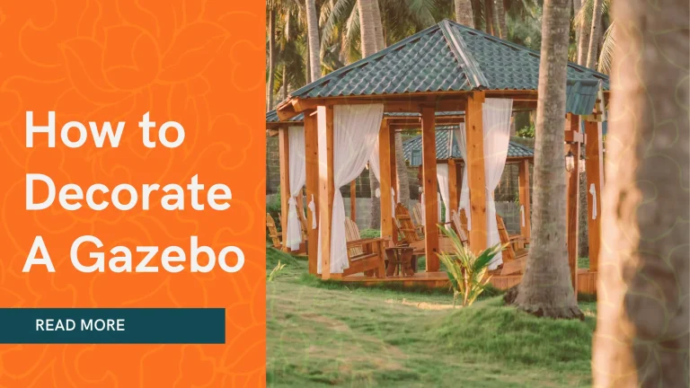 How to Decorate a Gazebo: Complete Guide for Style, Comfort, and Function