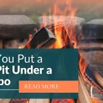 Can You Put a Fire Pit Under a Gazebo?