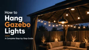 How to Hang Gazebo Lights: A Complete Step-by-Step Guide