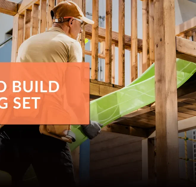 How to Build a Swing Set That’s Strong, Safe, and Built to Last