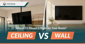 Ceiling Mount vs Wall Mount TV: Which Is Right for Your Space?