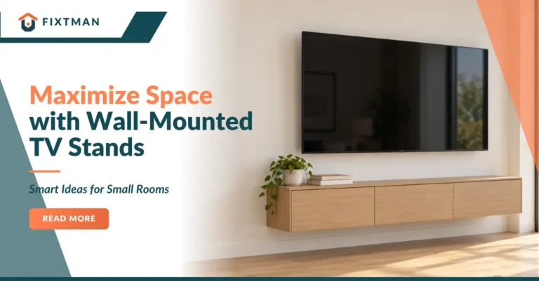 How to Maximize Space Using Wall-Mounted TV Stands